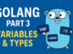 Golang Backend Real-World (Part 3): Variables, Types & Constants